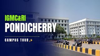 INDIRA GANDHI MEDICAL COLLEGE AND RESEARCH INSTITUTE PONDICHERRY campus tour✨️ [upl. by Jocelyn215]