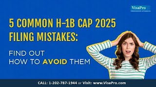 Common H1B Cap 2025 Filing Mistakes How To Avoid Them [upl. by Nylirehs]