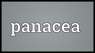 Panacea Meaning [upl. by Nadaha]