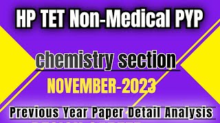 HP TET Non Medical Previous year paperChemistry Section2023 NOV HP TET Non medical PYP in detail [upl. by Lerrej]