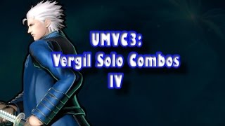 UMVC3 Vergil Solo Combos IV [upl. by Yoshi295]