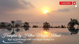 PERFECT PLACE TO SPEND YOUR EID HOLIDAY 2024  HAMPTON BY HILTON MARJAN ISLAND RAS AL KHAIMAH UAE [upl. by Nelag]