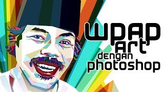 Tutorial Cara Membuat WPAP Art Menggunakan Adobe Photoshop Speed Art  Speed Art  Benyamin Suaeb [upl. by Aivlys]