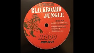 BLACKBOARD JUNGLE  BJ10215  RDH Hifi  Hiboo  Part 2 12 inch [upl. by Akcira379]