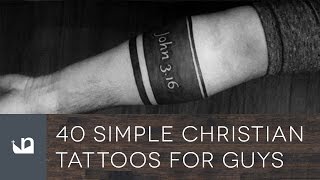 40 Simple Christian Tattoos For Men [upl. by Nivel942]