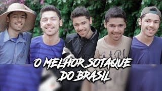 O MELHOR SOTAQUE DO BRASIL [upl. by Welby]