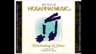 Hosanna Music The Best Celebrating 10 years cd 1 [upl. by Johm]