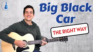 How to play Big Black Car by Gregory Alan Isakov  Guitar Tutorial amp Chords [upl. by Relyuhcs]