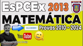 Veja a correção da Prova de MATEMÁTICA da ESPCEX ano 2013 [upl. by Didi253]