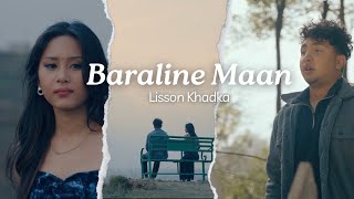 Baraline Maan  Lisson Khadka  Official Music Video [upl. by Hpejsoj]