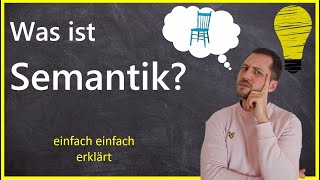 Was ist Semantik und was ist Bedeutung  Grundwissen Linguistik [upl. by Bobine439]