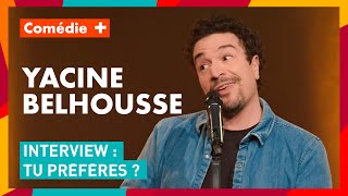 Linterview quotTu préfèresquot avec Yacine Belhousse  Comédie [upl. by Silvester]