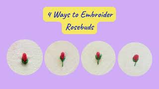 Ways to Embroider Rose Bud [upl. by Quintessa383]