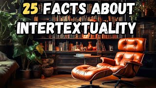 25 MindBlowing Facts About INTERTEXTUALITY [upl. by Leba]