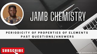 JAMB Chemistry 2025 EP 61  Periodicity of Properties of Elements  Likely Exam Questions [upl. by Eilyac]