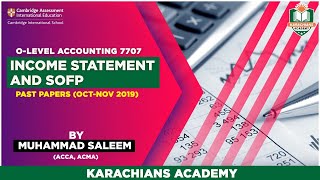 O LEVEL ACCOUNTING 7707 INCOME STATEMENT AND SOFP PAST PAPERS OCTNOV 2019 [upl. by Marlene]