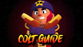 COLT GUIDE Become a PRO COLT FAST Brawl Stars Brawler Guide [upl. by Nevil]