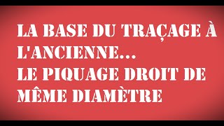 la base du traçage traçage dun piquage droit de même diamètre [upl. by Ikey462]