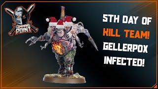 Gellerpox Infected 5th Day of Kill Team [upl. by Joanie]