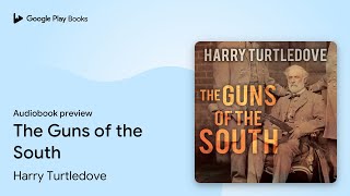 The Guns of the South by Harry Turtledove · Audiobook preview [upl. by Akinar]