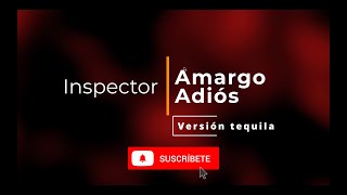 Amargo adiós  Karaoke  Versión Tequila  Inspector [upl. by Savinirs]