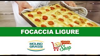 RICETTA FOCACCIA LIGURE CON PREPARATO DI MOLINO GRASSI [upl. by Naejeillib582]