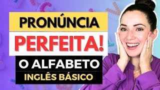 ⭐ PRONÚNCIA PERFEITA O Alfabeto em Inglês  Super Fácil [upl. by Ellehsar]