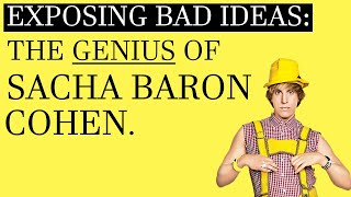 Exposing Bad Ideas The Genius of Sacha Baron Cohen [upl. by Eidderf412]