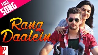 Rang Daalein  Full Song  Lafangey Parindey  Neil Nitin Mukesh Deepika Padukone  Suraj Jagan [upl. by Ikuy]