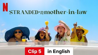 Stranded with my MotherinLaw Season 1 Clip 5  Trailer in English  Netflix [upl. by Acisseg]