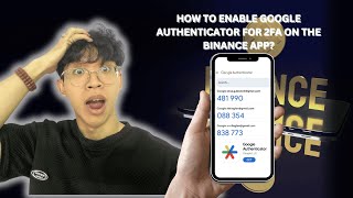 How to Enable Google Authenticator for 2FA on the Binance App [upl. by Nivi824]