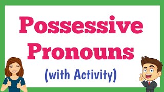 Possessive Pronouns with Activity [upl. by Enrev]