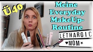 Meine Daily MakeUp Routine  GRWM  Every Day Make Up Ü40 40  Lethargic Mom [upl. by Clementis]