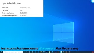 Forzare Aggiornamento Windows 10 May Update ITA 2019 [upl. by Naehs]