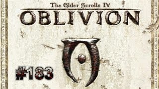 Lets Play  The Elder Scrolls IV Oblivion HD  Deutsch Part 183 [upl. by Tutto]