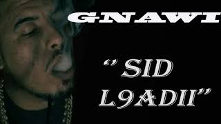 GNAWI  SID L9ADI  OFFICEL MUSIC Audio [upl. by Valencia]