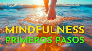 🌟 Mindfulness PRIMEROS PASOS ⎥▶︎ Meditación Guiada FÁCIL para Principiantes [upl. by Ingunna]