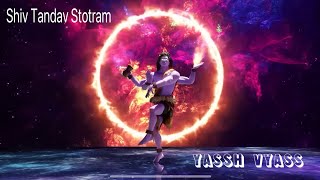 SHIV TANDAV  Yassh Vyass  Mahadev  Bhakti  Cosmic Dance  Spiritual Mantra [upl. by Ateikan950]