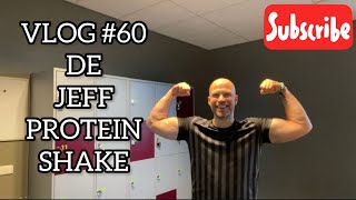 VLOG 60 DE JEFF PROTEIN SHAKE [upl. by Trueblood]