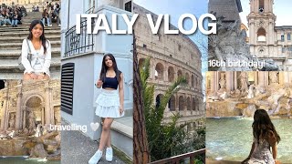 ITALY VLOG  16th birthday run rome travelling [upl. by Aran]