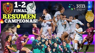 México Femenil vs Venezuela Femenil CAMPEONAS 🥇MÉXICO🇲🇽 🔥 RESUMEN Juegos Centroamericanos 772023 [upl. by Wehner35]