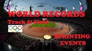 Track amp Field World Records in Sprinting Events [upl. by Apthorp]