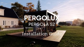 PERGOLUX Pergola Series 2  Installation [upl. by Yxor]