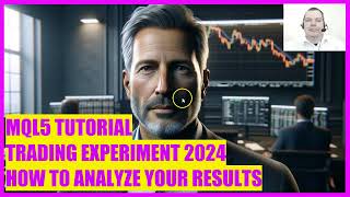 MQL5 TUTORIAL  LIVE TRADING EXPERIMENT 2024  HOW TO ANALYZE YOUR RESULTS [upl. by Svensen482]