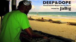 Beach House Music Mix by JaBig DEEP and DOPE Jazz Soul Chill Lounge Playlist [upl. by Buller]