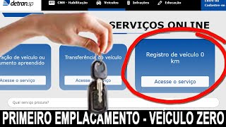 COMO EMPLACAR VEICULO ZERO KM  COMO FAZER PRIMEIRO REGISTRO DE VEÍCULO ZERO KM  PORTAL DETRAN [upl. by Brynne]