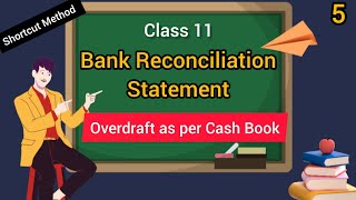 Class 11 Bank Reconciliation Statement 5 Shortcut Method  Overdraft Case  Mindblowing Accounting [upl. by Eiromem290]