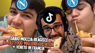 DARIO MOCCIA e DADA REAGISCONO al FAST FOOD NAPOLETANO PIÙ FAMOSO di TIK TOK  VENETI in FRANCIA [upl. by Brenden512]