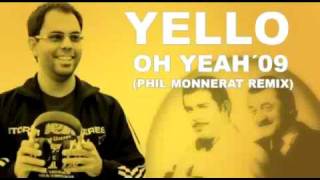 Yello  Oh Yeah 2009 Phil Monnerat Remix [upl. by Ahsiatal]