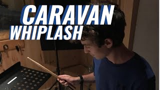 Caravan whiplash drum cover [upl. by Pavier]